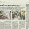 A. Saraczyńska, M. Piekarska, „Wrocław maluje mury”, Gazeta Wyborcza, kwiecień 2009